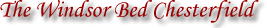 The WINDSOR BED Chesterfield
