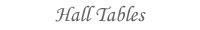 Hall Tables
